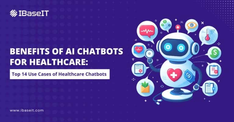 Benefits Of AI Chatbots For Healthcare: Top 14 Use Cases of Healthcare Chatbots